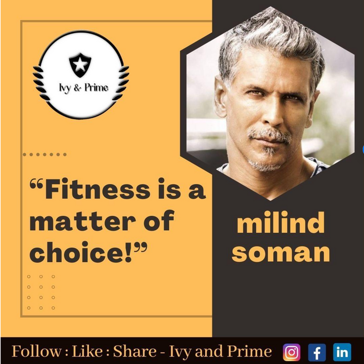 MILIND SOMAN – FITNESS IS A MATTER OF CHOICE