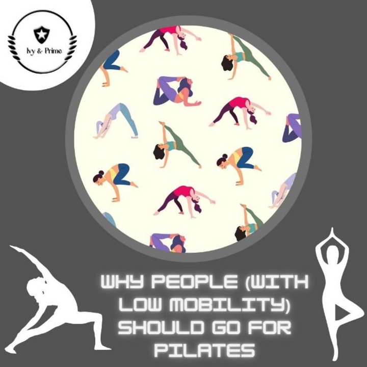 Why People (With Low Mobility) Should Go for Pilates ?