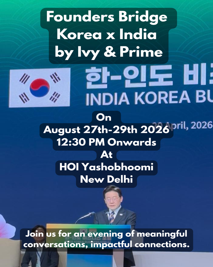 Korea - India Health and Beauty Showcase Event By Ivy & Prime - Networking / Visitor