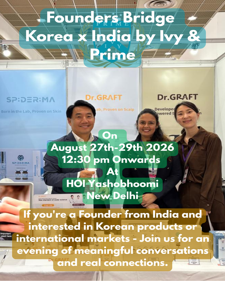 Korea - India Health and Beauty Showcase Event By Ivy & Prime - Networking / Visitor