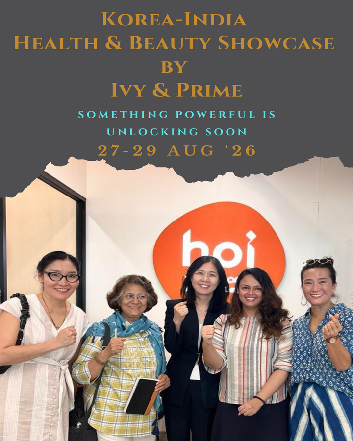 Korea - India Health and Beauty Showcase Event By Ivy & Prime - Networking / Visitor
